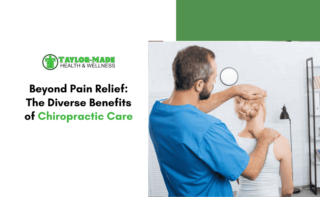 Beyond Pain Relief: The Diverse Benefits of Chiropractic Care