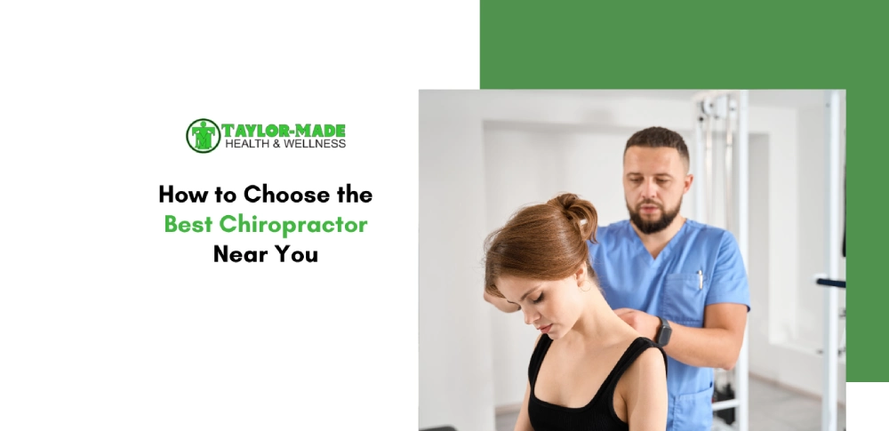 How to Choose the Best Chiropractor Near You